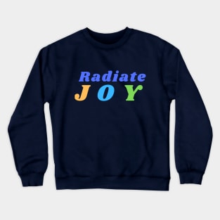 Radiate Joy Crewneck Sweatshirt